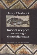 Kościół w epoce wczesnego chrześcijaństwa Chadwick