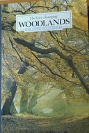 The Ever - changing Woodlands The - Dunn