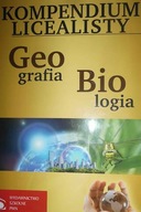 Kompendium licealisty. Biologia Geografia