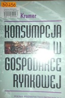 Konsumpcja w gospodarce rynkowej - J. Kramer