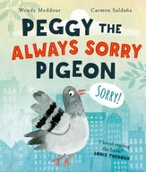 Peggy the Always Sorry Pigeon Meddour Wendy