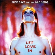 CAVE, NICK AND THE BAD SEEDS - LET LOVE IN (LP)