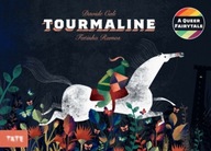 Tourmaline: A Queer Fairytale Cali Davide