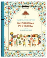 IMIENINOWA PRZYGODA, KOZŁOWSKI WŁADYSŁAW