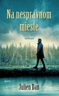 Na nesprávnom mieste Julien Dan