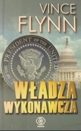 Vince Flynn - Władza wykonawcza