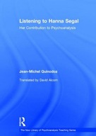 Listening to Hanna Segal: Her Contribution to