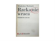 Rzeka nie wraca - Władysław Machejek