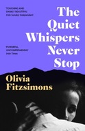 The Quiet Whispers Never Stop Fitzsimons Olivia