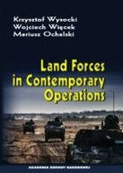 LAND FORCES IN CONTEMPORARY OPERATIONS