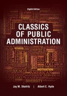 Classics of Public Administration ALBERT C. HYDE