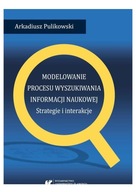 MODELOWANIE PROCESU WYSZUKIWANIA INFORMACJI - Arka