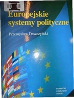 EUROPEJSKIE SYSTEMY POLITYCZNE - DESZCZYŃSKI