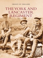 The York and Lancaster Regiment: Images of
