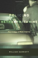 Policing Methamphetamine: Narcopolitics in Rural