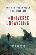 The Universe Unraveling: American Foreign Policy