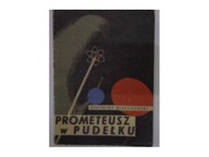 Prometeusz w pudełku - E.Białoborski