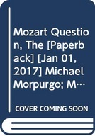 The Mozart Question Morpurgo Sir Michael