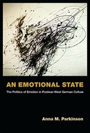 An Emotional State: The Politics of Emotion in