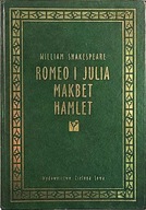 WILLIAM SHAKESPEARE ROMEO I JULIA MAKBET HAMLET
