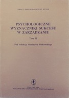 Psychologiczne wyznaczniki sukcesu w zarządzaniu 2