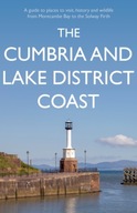 The Cumbria and Lake District Coast: A Guide to