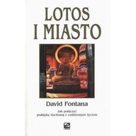 Lotos i miasto Praktyka duchowa, David Fontana