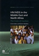 HIV/AIDS in the Middle East and North Africa: The