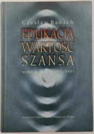 Edukacja wartość szansa - Czesław Banach