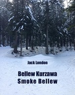Bellew Kurzawa. Smoke Bellew - Jack London | Ebook