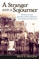 A Stranger and a Sojourner: Peter Caulder, Free