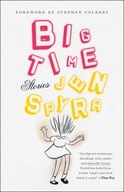 Big Time: Stories Spyra Jen ,Colbert Stephen