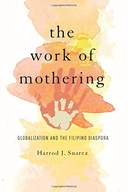 The Work of Mothering: Globalization and the