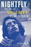 Nightfly: The Life of Steely Dan s Donald Fagen
