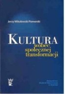 KULTURA WOBEC SPOŁECZNEJ TRANSFORMACJI