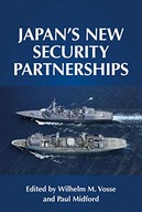 Japan s New Security Partnerships: Beyond the
