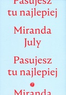 Pasujesz tu najlepiej - Miranda July