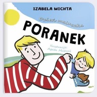 DZIEŃ MALUSZKA. PORANEK, IZABELA MICHTA