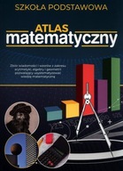 ATLAS MATEMATYCZNY. SZKOŁA PODSTAWOWA