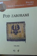 Pod Zaborami 1795 - 1914 Polska Dzieje Cywilizacji