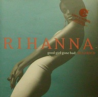 Rihanna - Good Girl Gone Bad: Reloaded