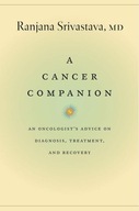 A Cancer Companion: An Oncologist s Advice on