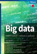 Big data - Věda o datech, základy a aplikace Jan Hendl