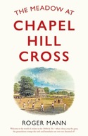 The Meadow at Chapel Hill Cross - Roger Mann