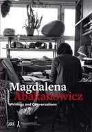 MAGDALENA ABAKANOWICZ: WRITINGS AND CONVERSATION..
