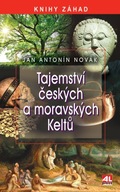 Tajemství českých a moravských Keltů Jan A. Novák
