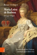 Maria Luisa de Borbon (1745-1792): Grossherzogin