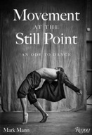 Movement at the Still Point: An Ode to Dance Mann