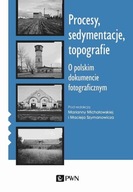 PROCESY SEDYMENTACJE TOPOGRAFIE