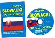 Język słowacki na co dzień. Mini kurs językowy. Rozmówki polsko-słowackie +